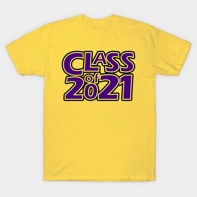 Grad Class of 2021 T-Shirt by gkillerb